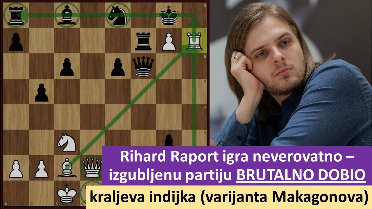 Rihard Raport izgubljenu partiju BRUTALNO DOBIO - kraljeva indijska odbrana (varijanta Makagonova)