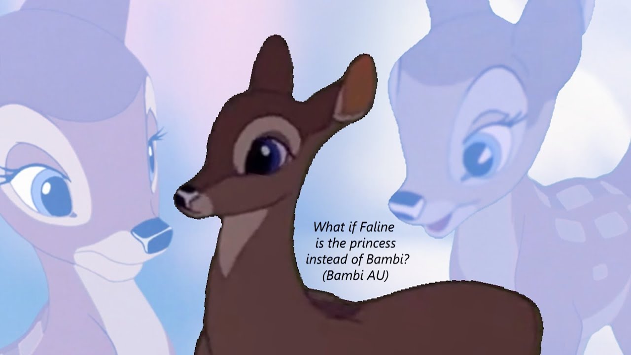 What if Faline is the princess instead of Bambi? (Bambi AU)