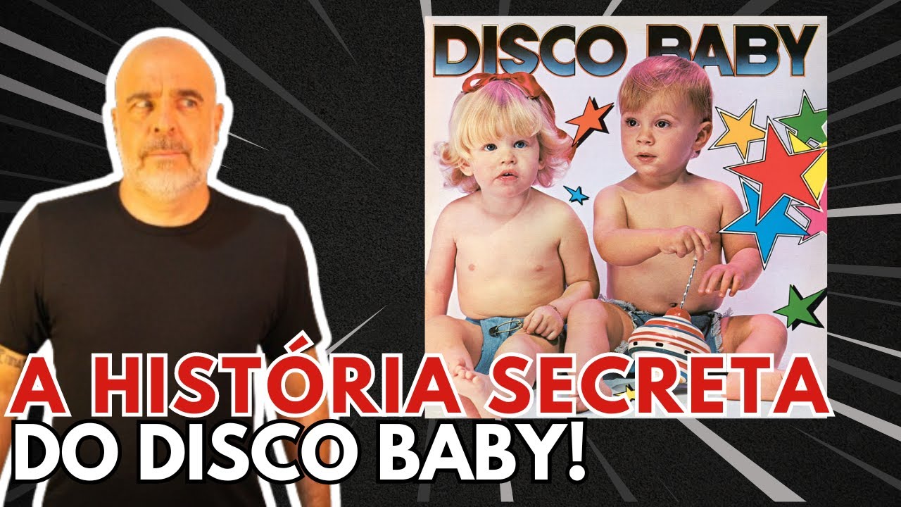 Disco Baby: o LP que botou as crianças pra dançar!: Histórias Secretas do Cinema e da Música