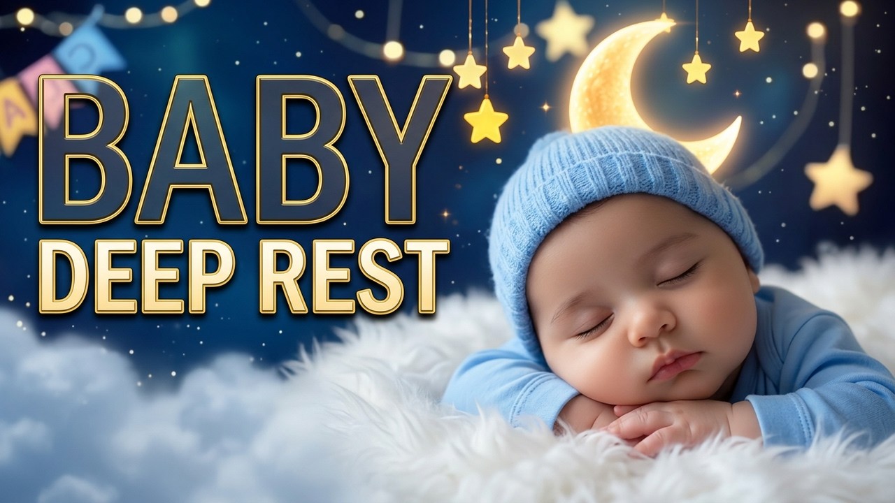 Baby Sleep Music 🌙 Deep Lullaby for Babies 0–3 Years | Calm Night Sounds