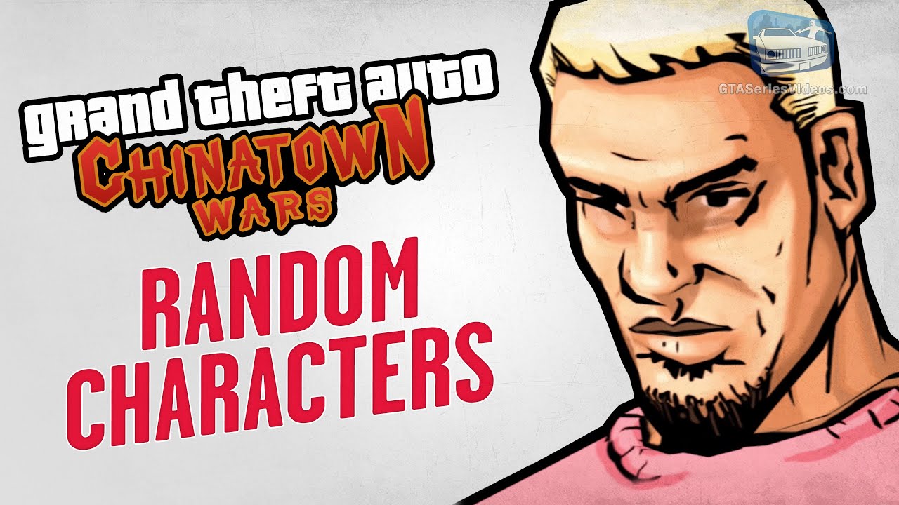 GTA Chinatown Wars - All Random Characters