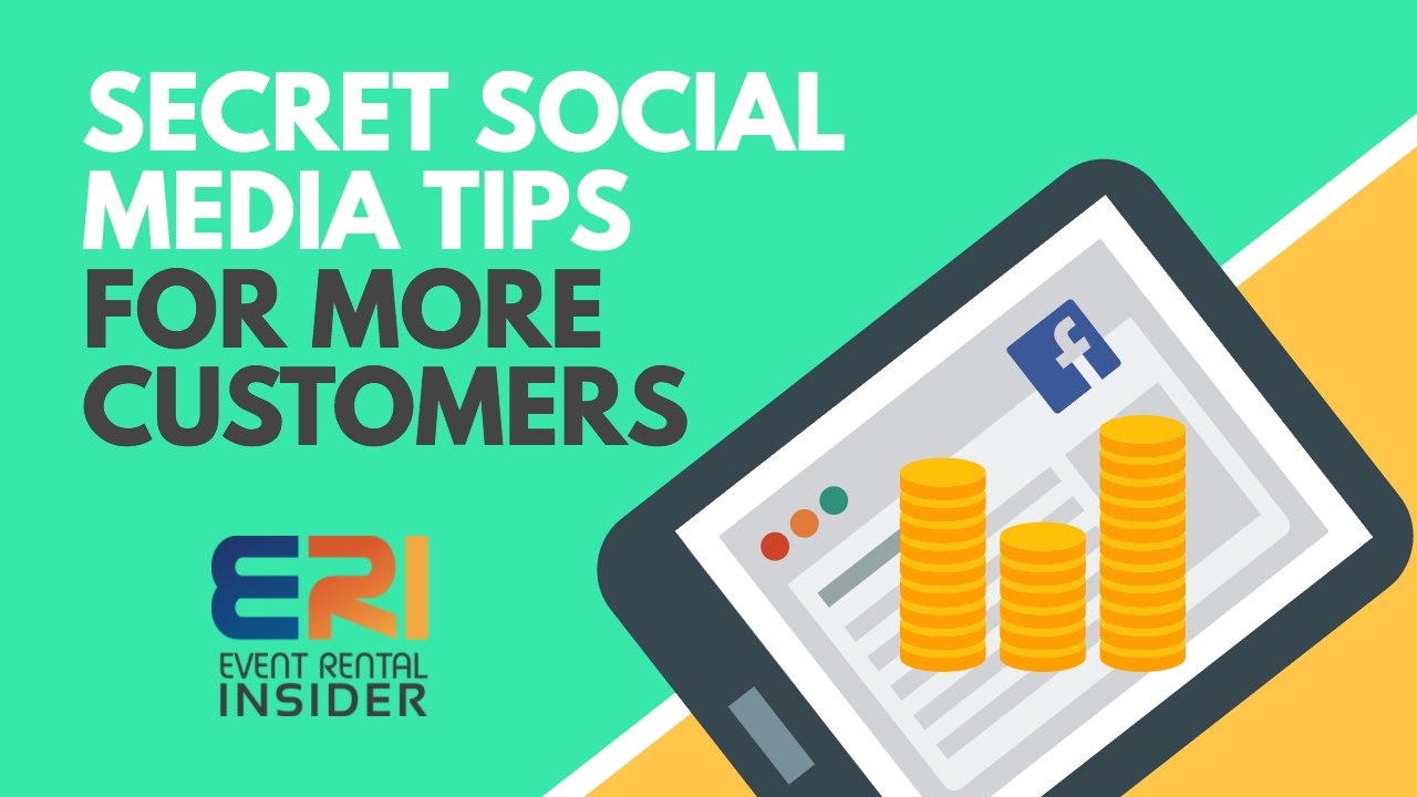 Secret Social Media Tips | Event Rental Insider