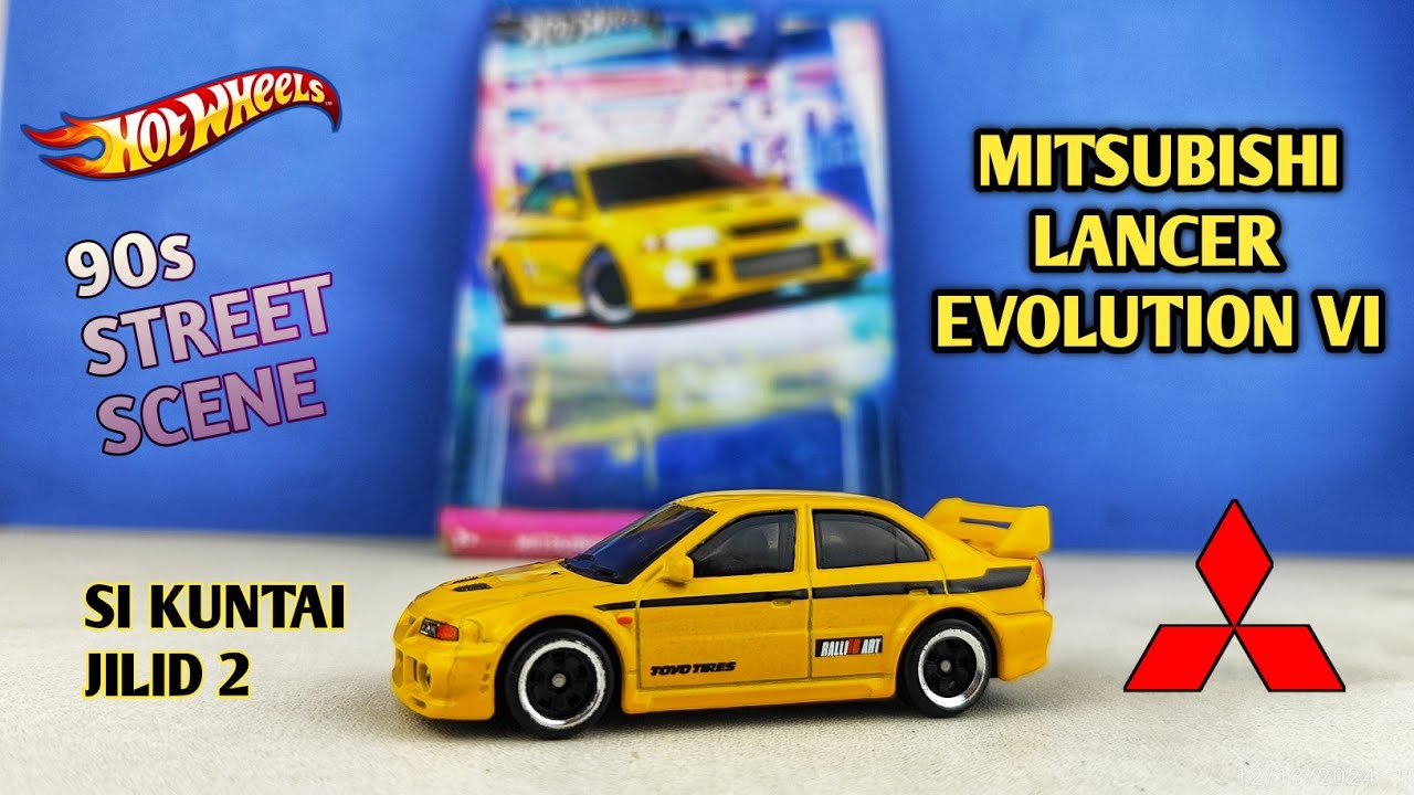 Eps691 Si Kuntai Jilid 2!! MITSUBISHI LANCER EVOLUTION VI 90s STREET SCENE HOT WHEELS SERIES