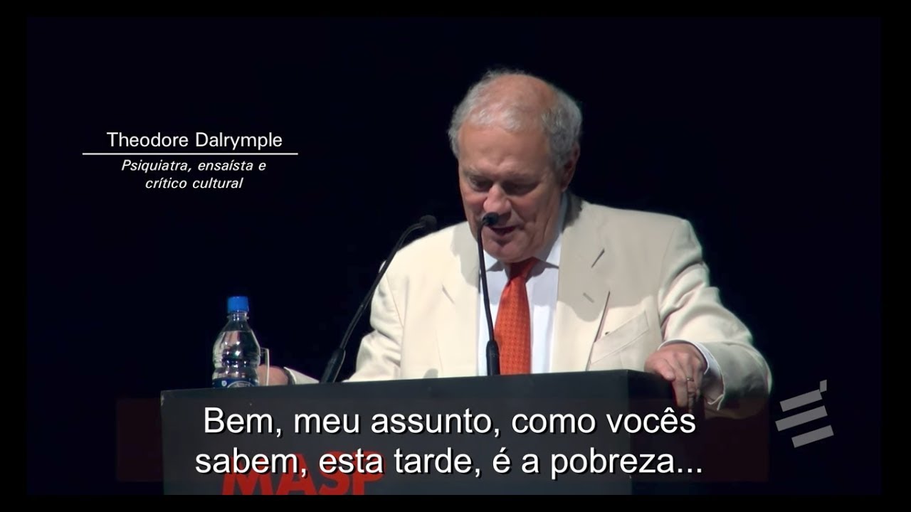 Palestra de Theodore Dalrymple: 