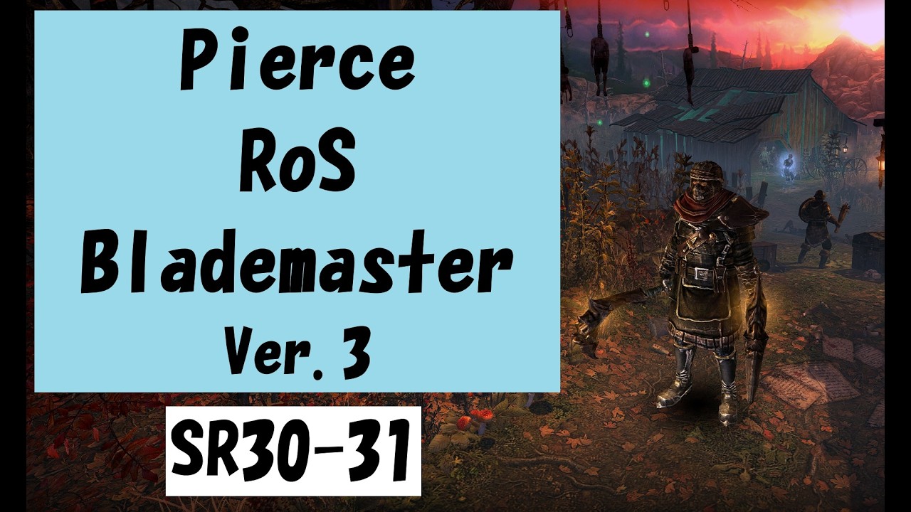 【GrimDawn】1.2.1.6 Mad Lee's Pierce RoS  Blademaster Ver.3 SR30-31
