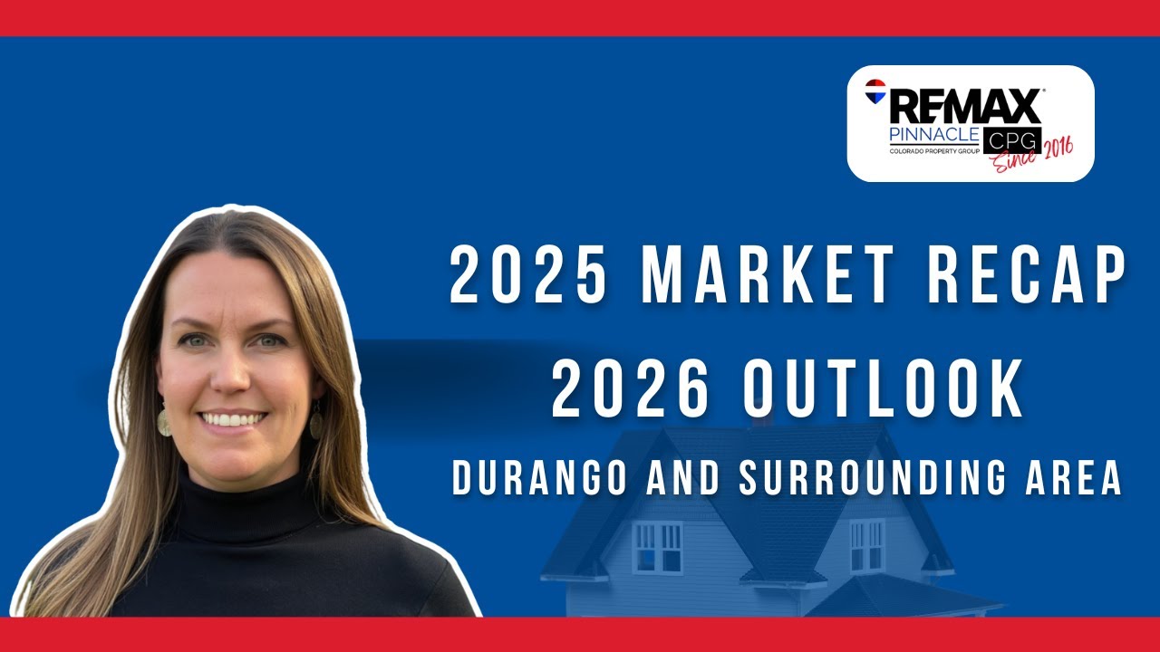 Southwest Colorado Real Estate.  2025 Market Recap & What We’re Watching in 2026