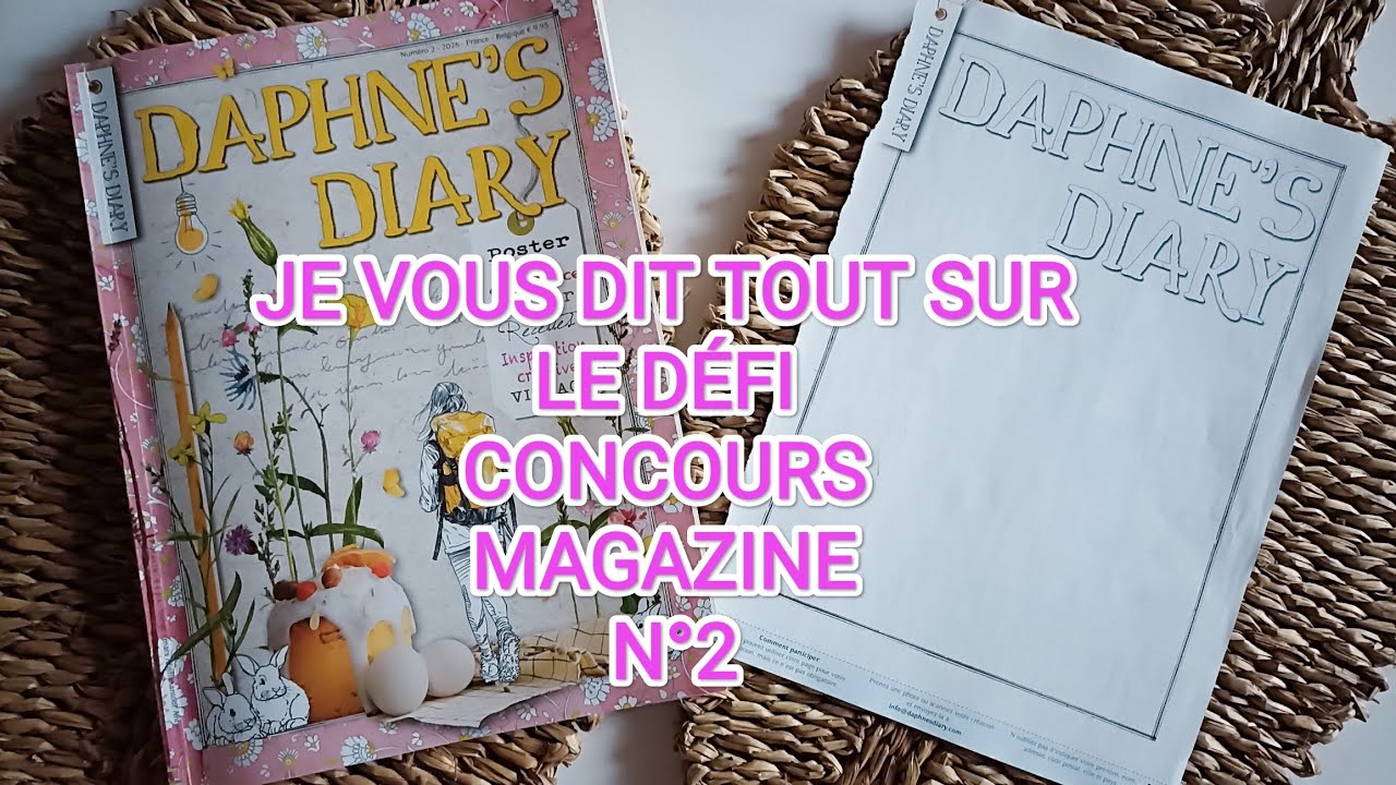 {24}:PRÉSENTATION MAGAZINE @daphnesdiary. N°2 ET JE VOUS DIT TOUT POUR PARTICIPER À LEUR SUPER DÉFI 