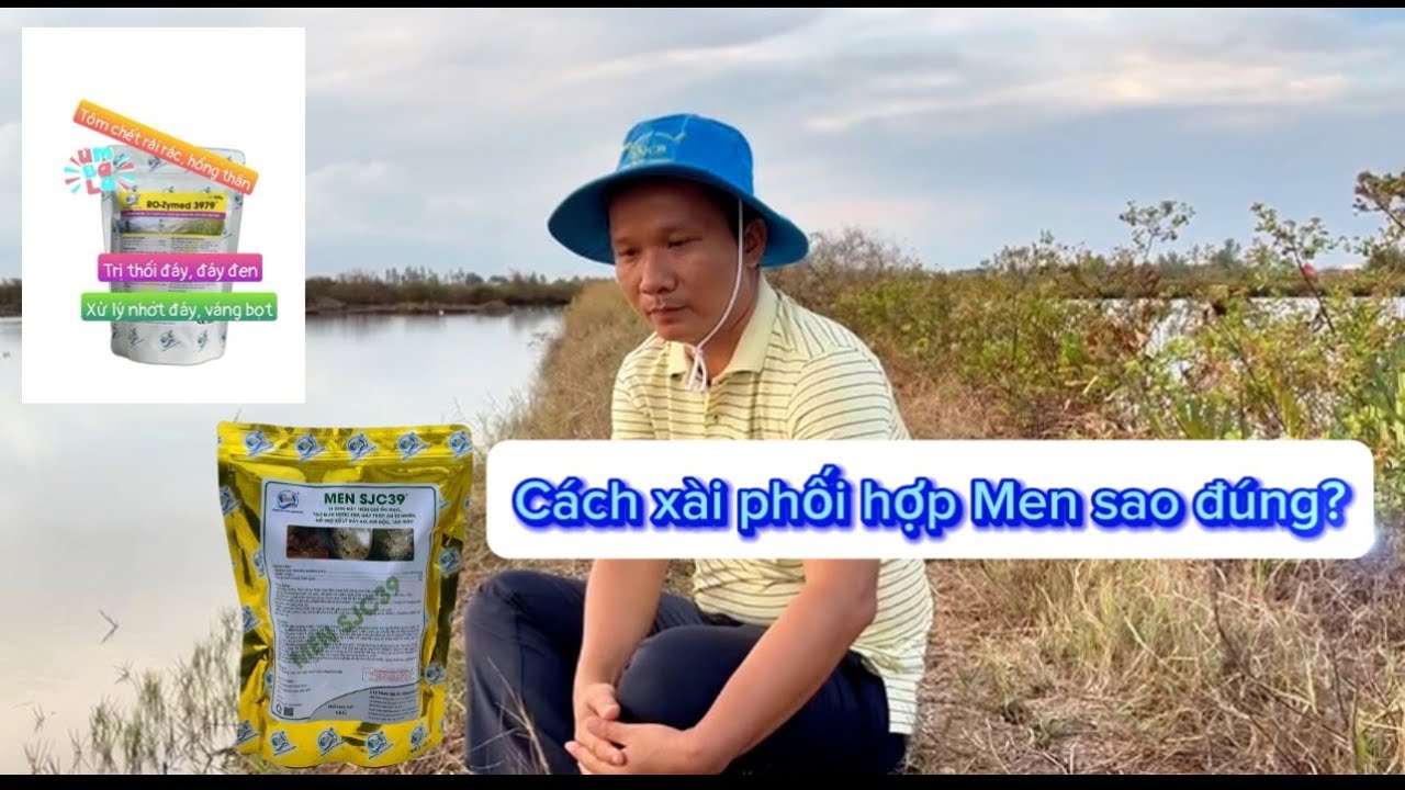 CHIA SẼ CÁCH SỬ DỤNG MEN " SJC 39 VÀ RO-ZYME 3979" ĐÚNG CÁCH? GIÚP TIẾT KIỆM, HIỆU QUẢ VÀ TRÚNG TÔM