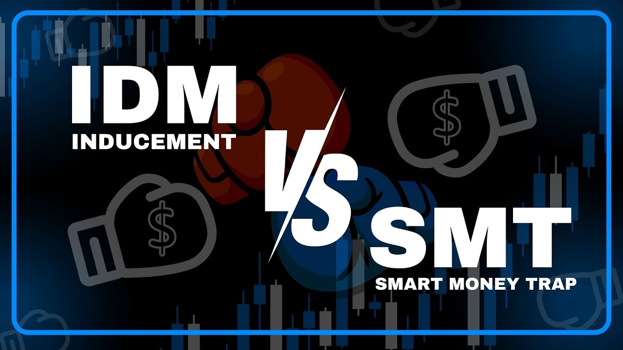 Utiliza los IDM Inducement y los SMT Smart Money Trap de manera correcta 🔥 Smart Money + Lit
