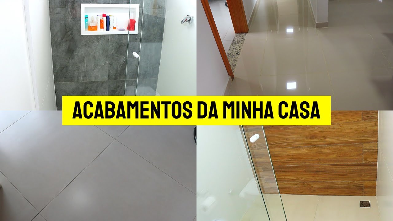 ACABAMENTOS DA MINHA CASA - PORCELANATOS E REVESTIMENTOS, POLIDO E ACETINADO, COM VALORES