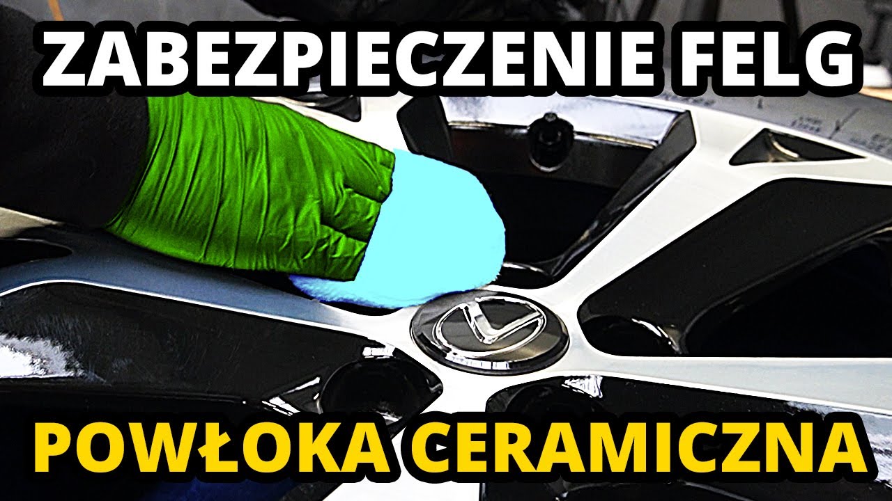 JAK ZABEZPIECZYĆ ALUFELGI ? Powłoka ceramiczna