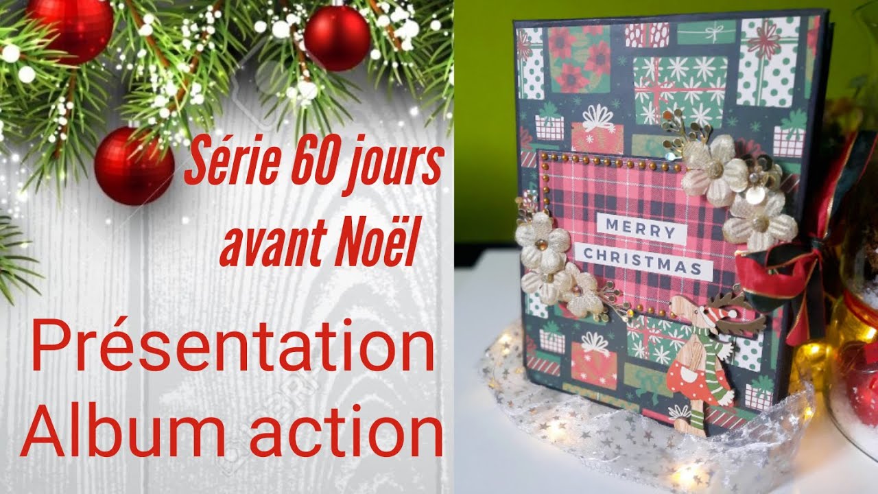 PRSENTATION ALBUM NOEL * Action * Tuto en pdf dispo * Chat Scrap *