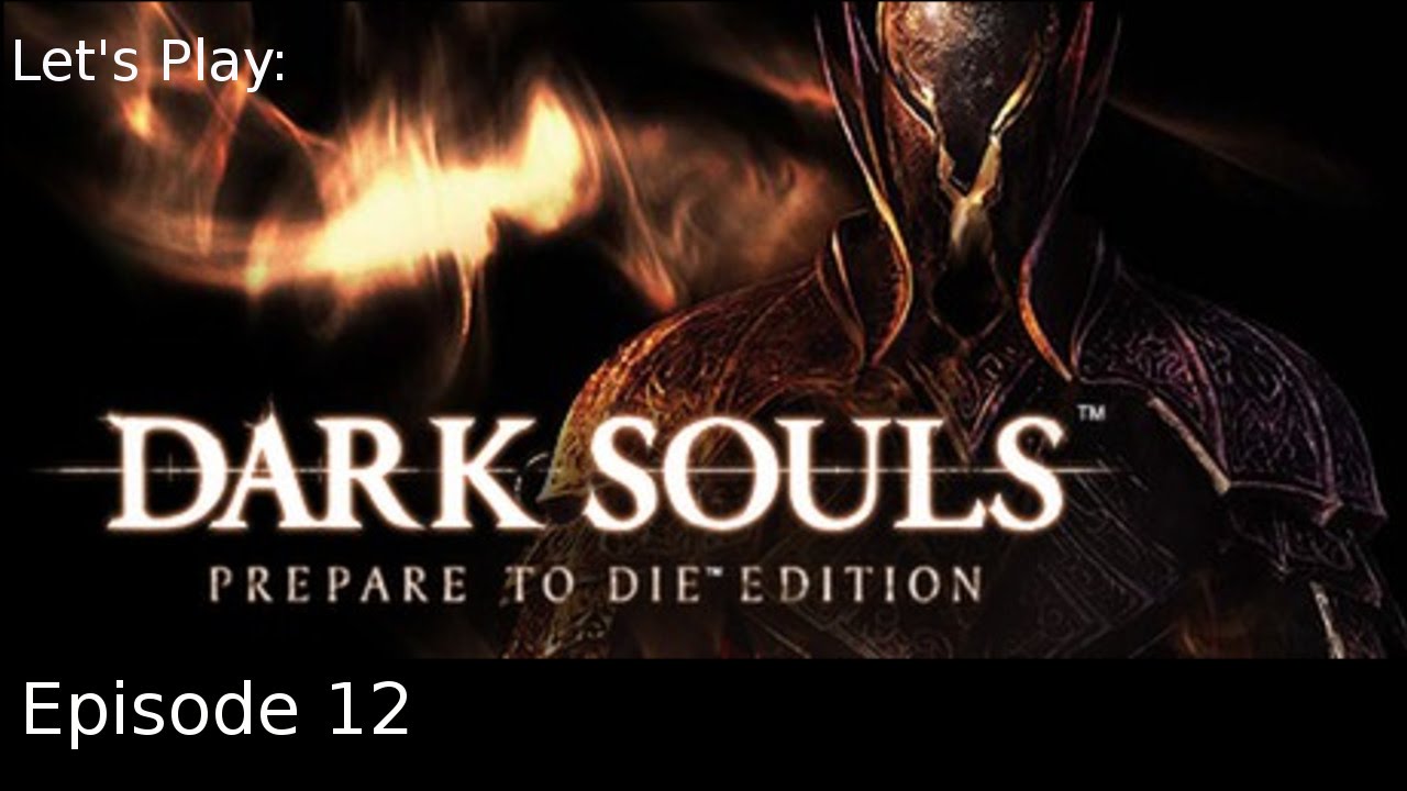 Bell of Awakening -Ep 12 Let's Play: Dark Souls (Blind)