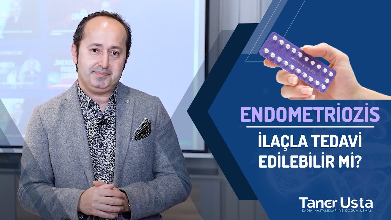 Endometriozis İlaçla Tedavi Edilebilir Mi? - Prof. Dr. Taner Usta