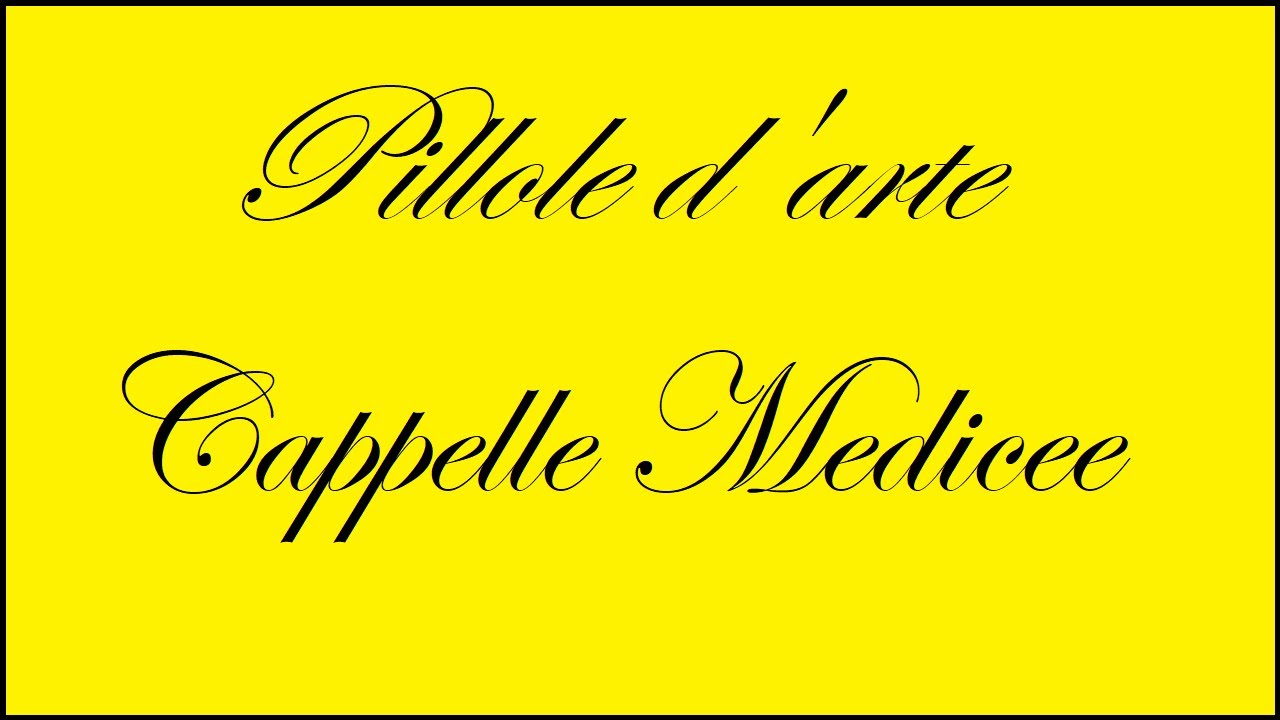 Pillole d'arte - Cappelle Medicee (Firenze)