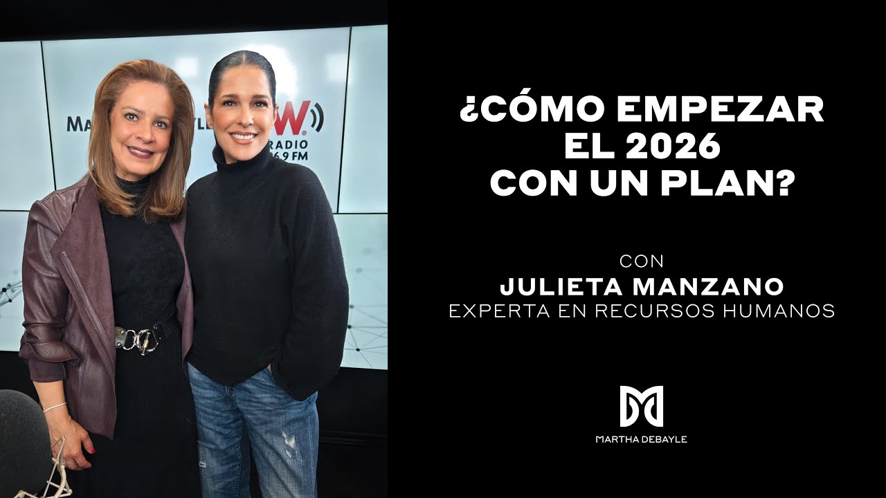 Cómo pasar del desánimo a la acción este 2026 con Julieta Manzano | Martha Debayle