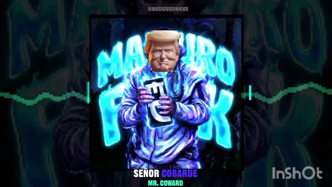 Señor cobarde [maduro × Trump ponk]