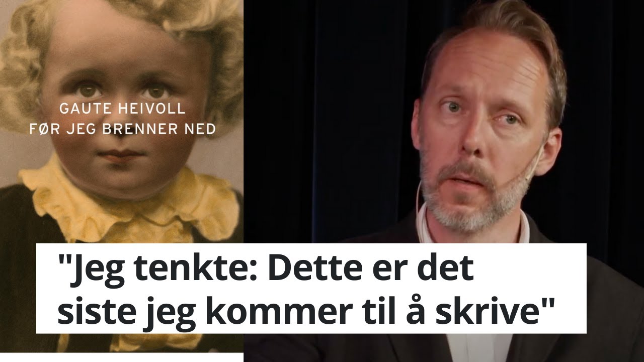 Gaute Heivoll om Før jeg brenner ned: "I denne boka skrev jeg over evne"