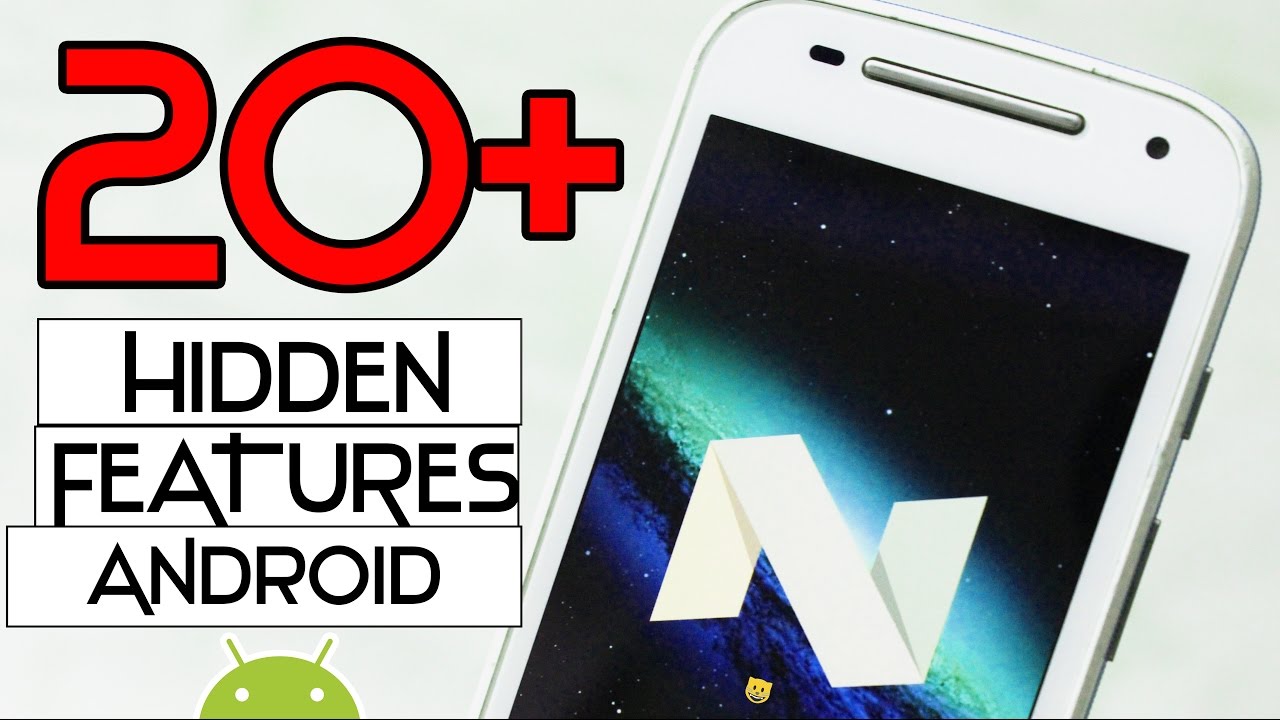 20+ hidden features of android 7.0 & 7.1 NOUGAT