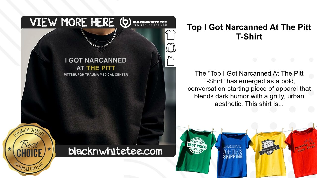 Top I Got Narcanned At The Pitt T-Shirt