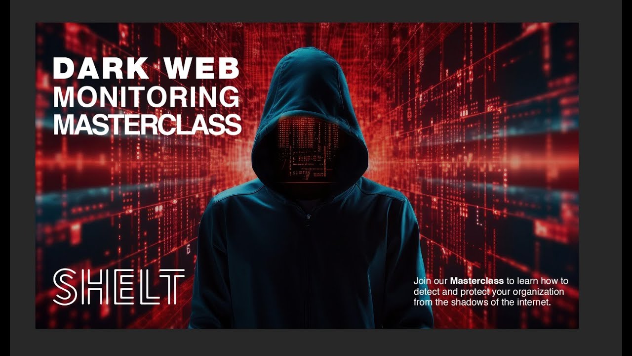DARK WEB MONITORING MASTERCLASS
