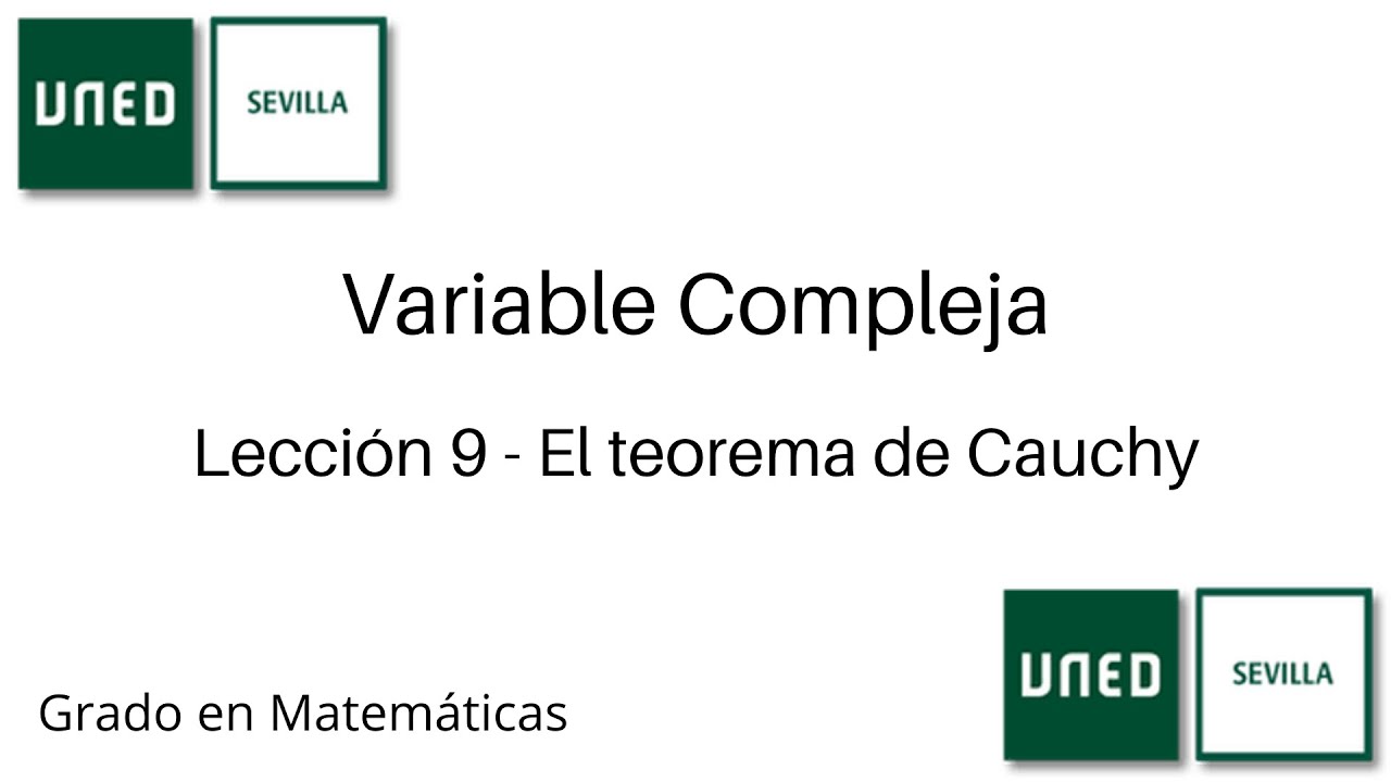 Lección 9 - El teorema de Cauchy y sus generalizaciones | Variable Compleja | UNED