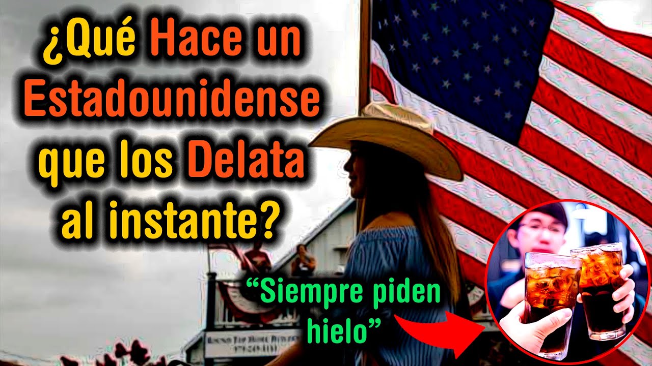 【2022】¿Qué Hacen los Estadounidenses que Instantáneamente te dicen que son Estadounidenses?