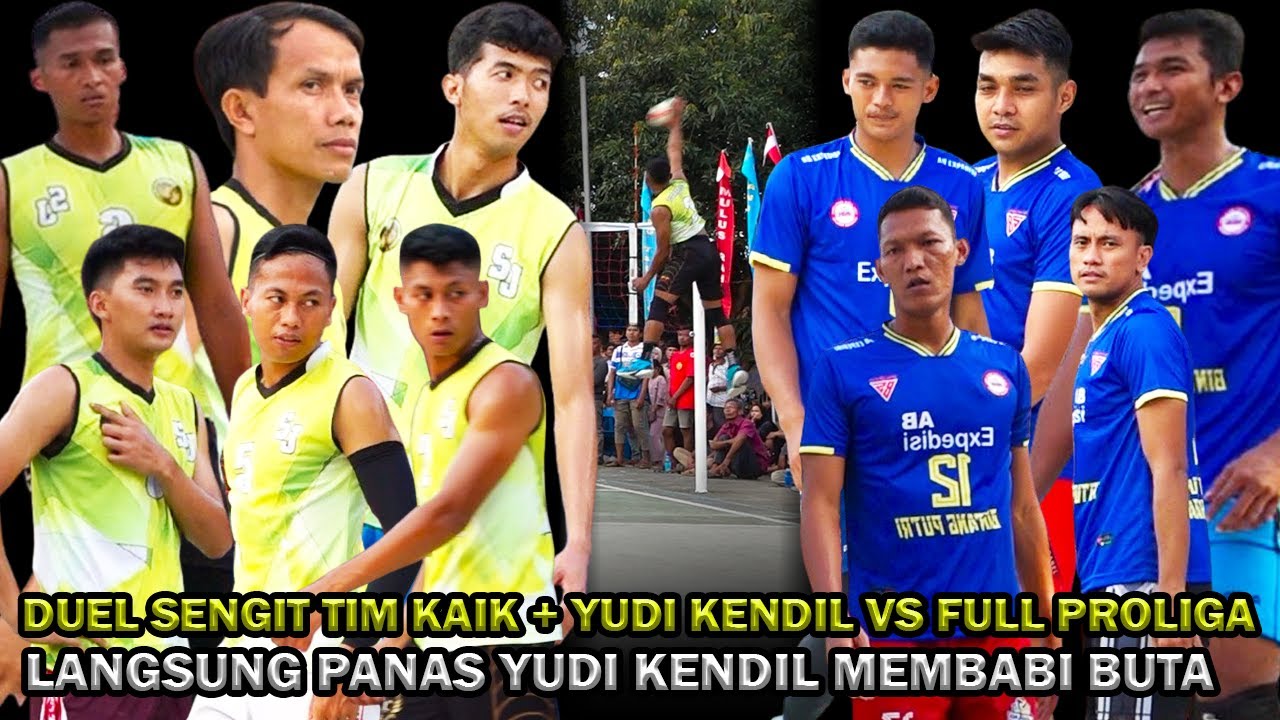 FINAL - DUEL SENGIT YUDI KENDIL FT TIM KAIK DIBUAT NGAMUK LAWAN PROLIGA HAMPIR RICUH