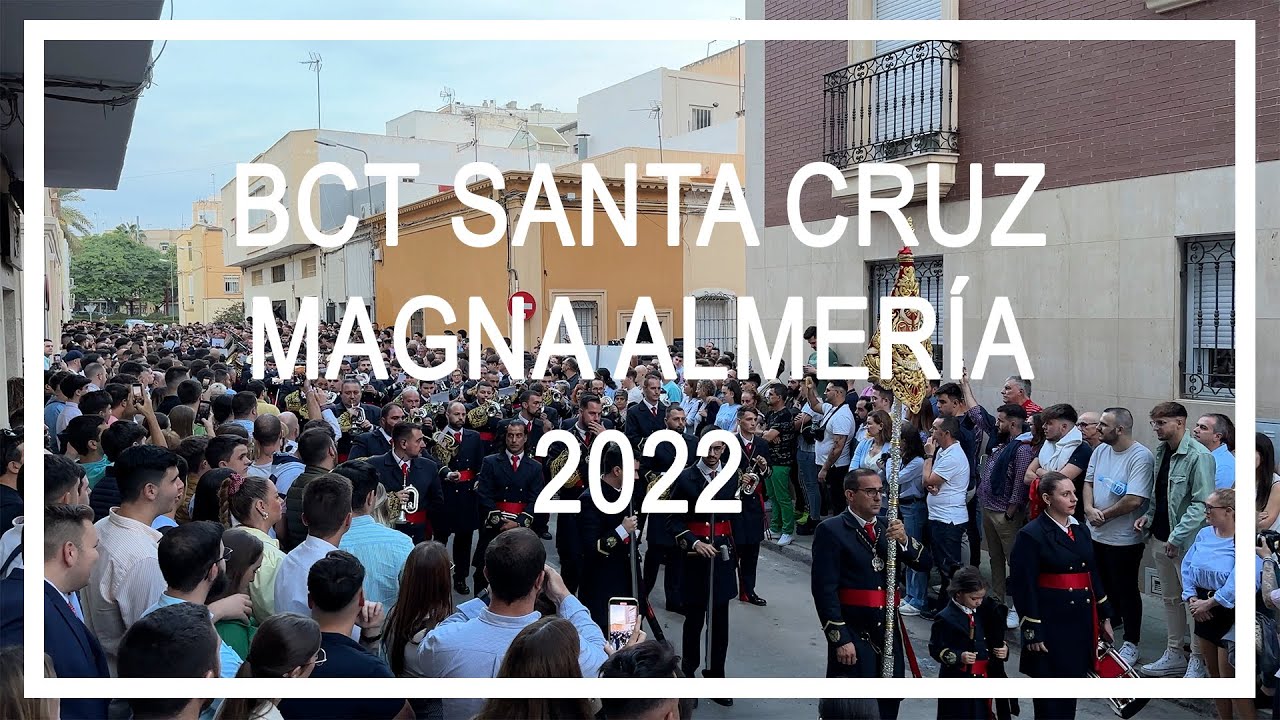 LA MISERICORDIA DEL PADRE | BCT SANTA CRUZ | MAGNA ALMERÍA 2022