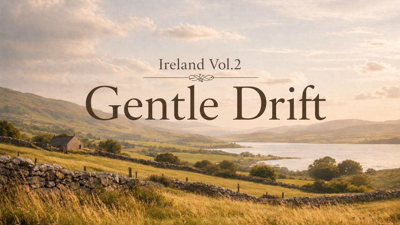 Ireland Vol.2 – Gentle Drift, Ireland | 잔잔한 흐름(아일랜드풍 셀틱 배경음악)