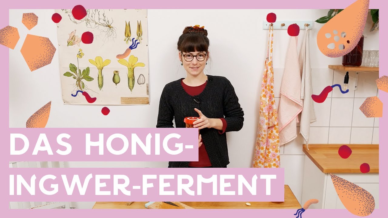 REZEPT Ingwer in Honig fermentieren I Das Honig-Ingwer-Ferment