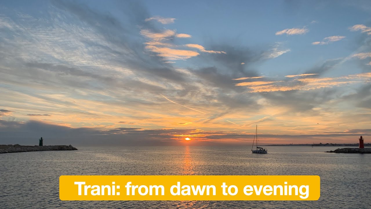 Trani: from dawn to evening