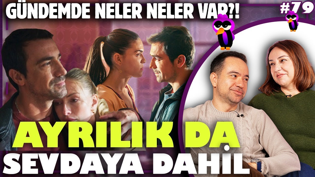 Doğal Başrolün Bizi Mutlu Ettiği Dizi: ''Ayrılık da Sevdaya Dahil'' ve Gündemi Gömüyoruz! ⛏️🪏