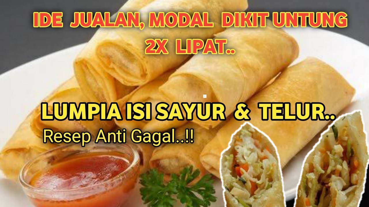 CARA PRAKTIS MEMBUAT LUMPIA ISI SAYUR DAN TELUR, RASANYA DI JAMIN ENAK..BISA JADI IDE JUALAN!!