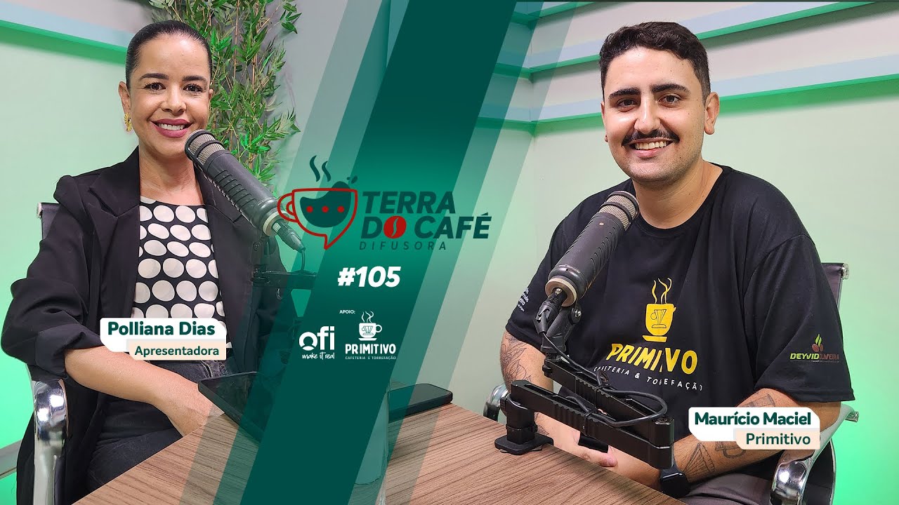 🎙️ Podcast Terra do Café #105 – Maurício Maciel, da Primitivo Cafeteria e Torrefação