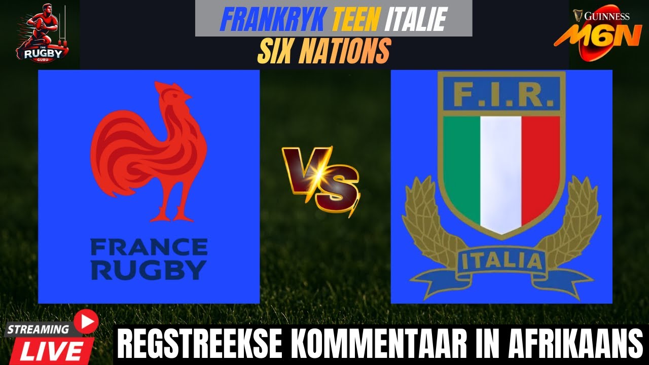 France vs Italy 2026 Six Nations Live Commentary In Afrikaans