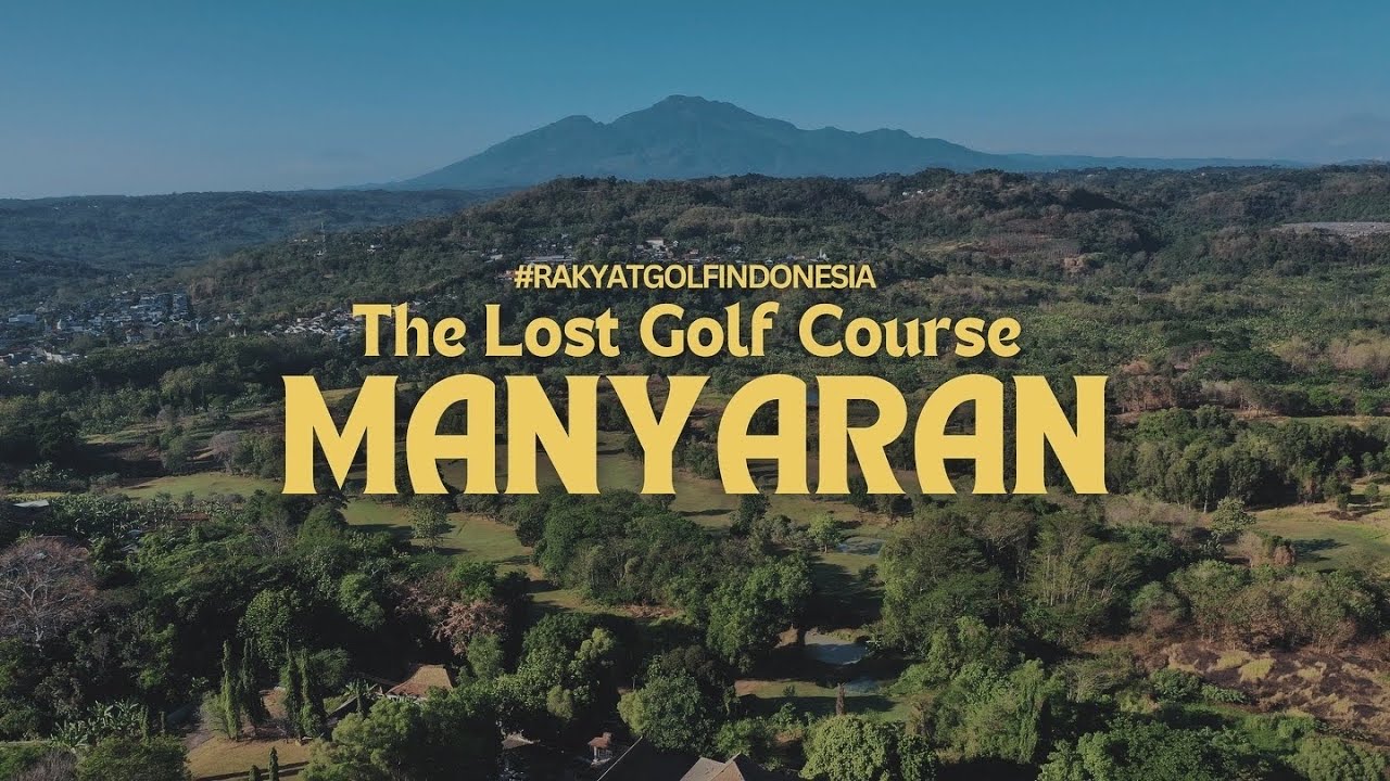 The Lost Golf Course, Manyaran Indah