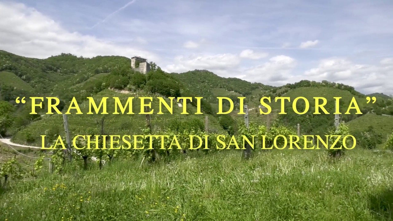 FRAMMENTI DI STORIA - Chiesa di San Lorenzo - Farra di Soligo (TV)