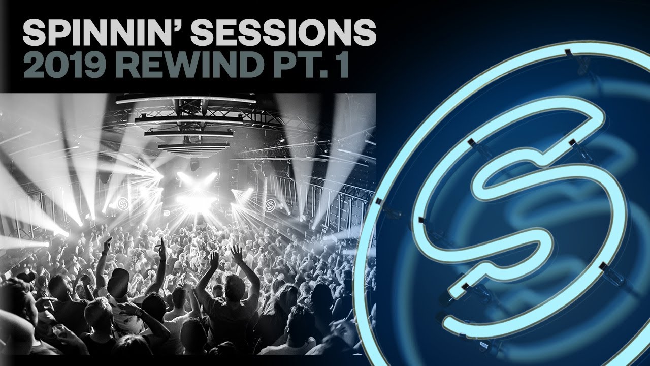 Spinnin’ Sessions Radio - Episode #345 | 2019 Rewind Pt. 1