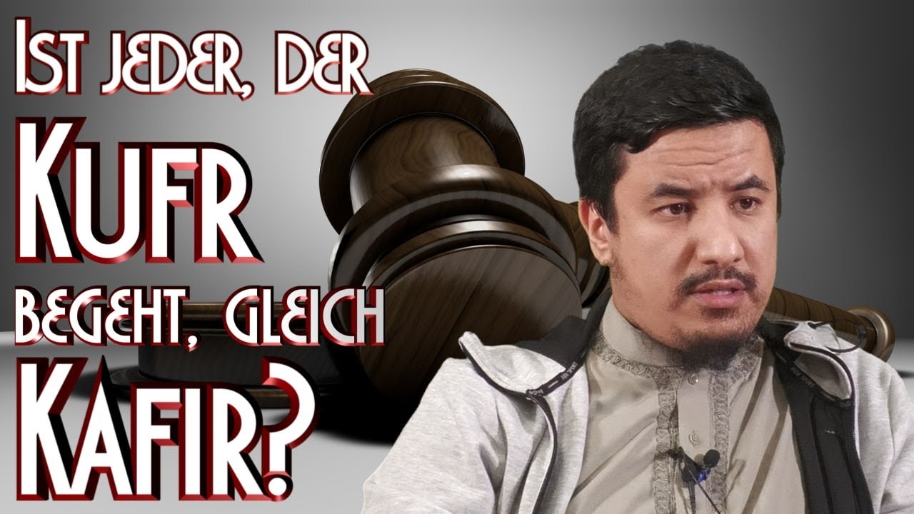 IST JEDER, DER KUFR BEGEHT, GLEICH KAFIR? mit Abu Rumaisa in Braunschweig
