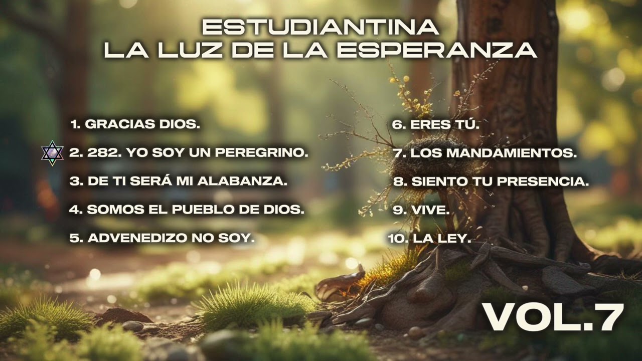 VOL.7 (COMPLETO) “GRACIAS DIOS” ESTUDIANTINA LA LUZ DE LA ESPERANZA.