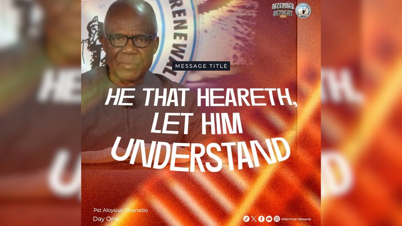 He that heareth Let Him Understand || Pst A. C. Ohanebo || DR2024