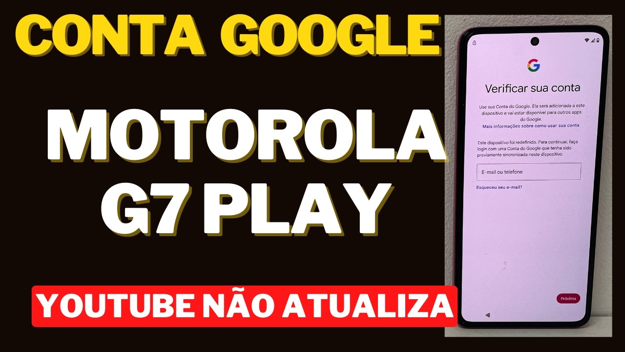 Remover Conta GOOGLE MOTOROLA G7 PLAY QUANDO YOUTUBE NAO ATUALIZA