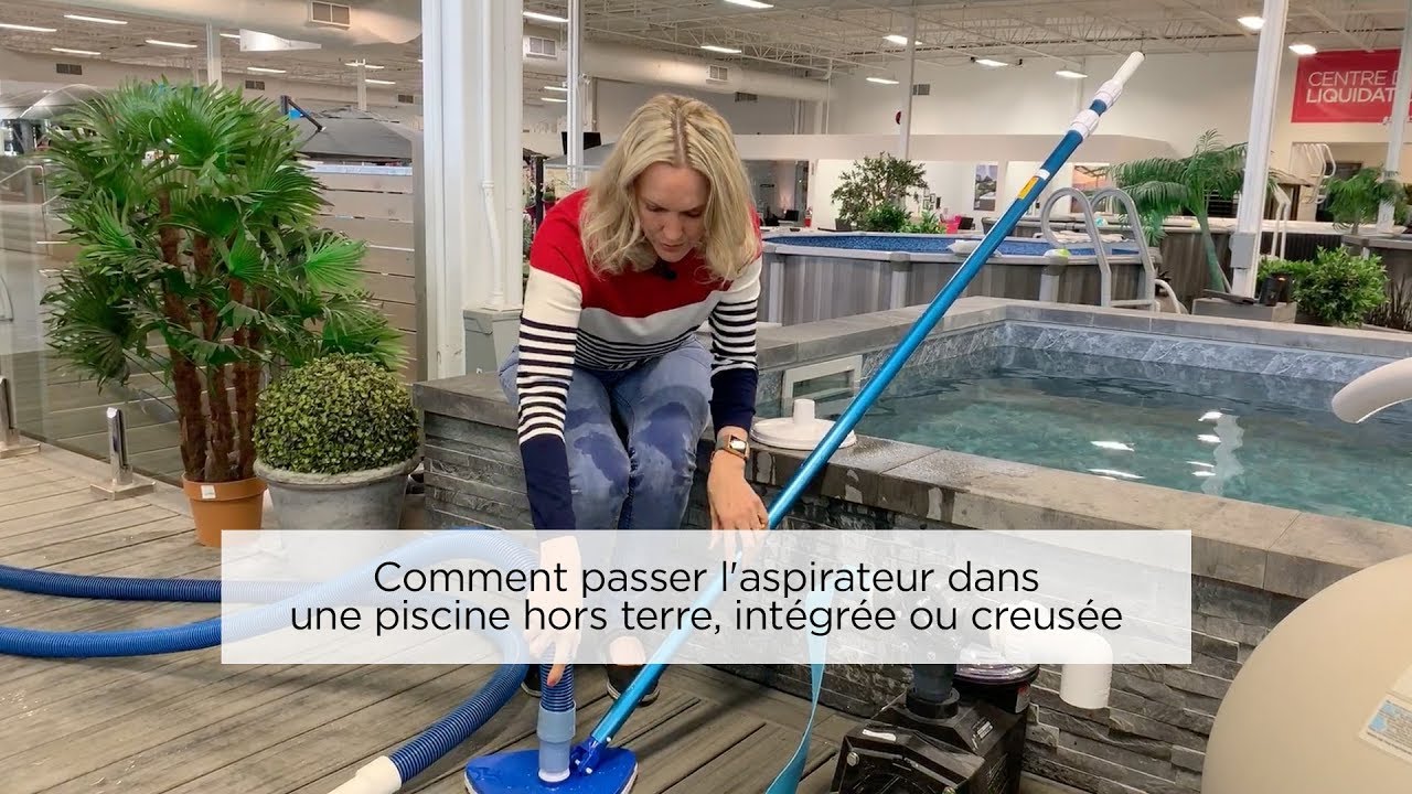 Comment passer l'aspirateur dans une piscine hors terre, semi-creusée ou creusée