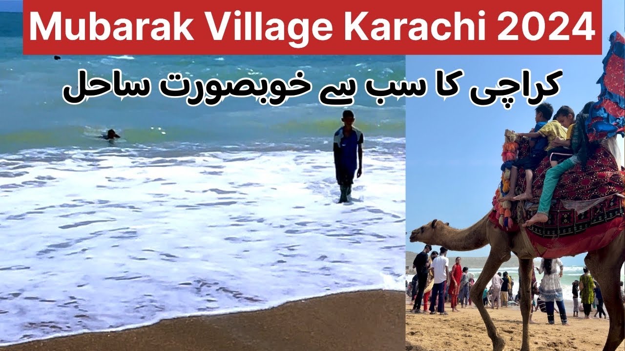 Mubarak Village Karachi 2024 | Best and Beautiful Beach in Karachi