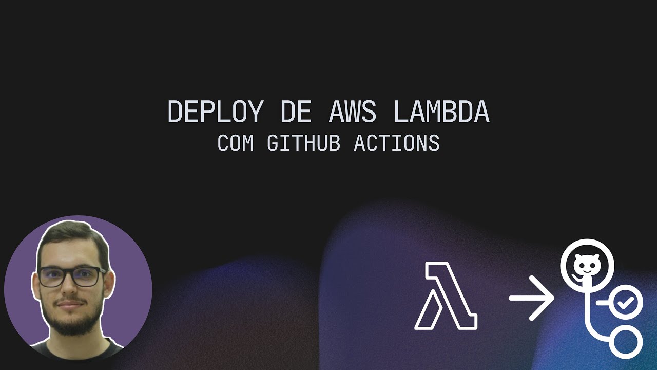Deploy de AWS Lambda com GitHub Actions - Automatize seu pipeline