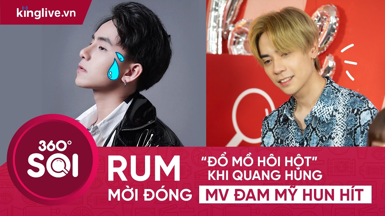 RUM “ĐỔ MỒ HÔI HỘT” KHI QUANG HÙNG MỜI ĐÓNG MV ĐAM MỸ HUN HÍT