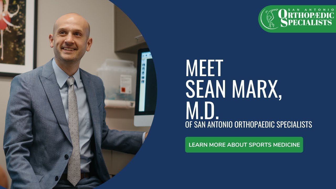 Meet Sean Marx, M.D.of San Antonio Orthopaedic Specialists