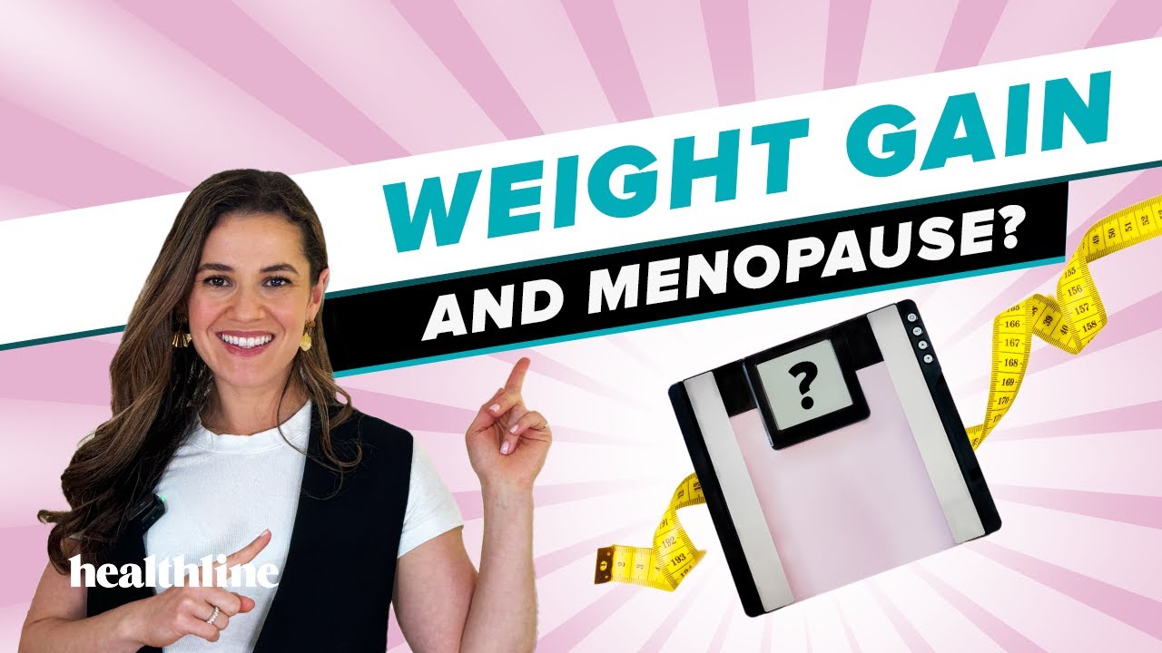 What to Know About Menopause and Weight Gain!