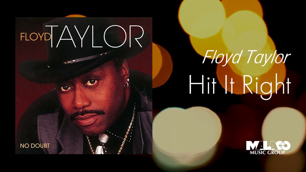 Floyd Taylor - Hit It Right